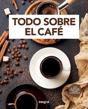 portada Todo Sobre el Café - Varios Autores - Libro Físico (in Spanish)