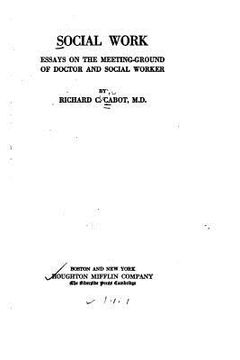 portada Social work, essays on the meeting-ground of doctor and social worker (en Inglés)