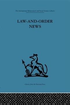portada Law-And-Order News: An Analysis of Crime Reporting in the British Press (International Behavioural and Social Sciences, Classics From the Tavistock Press) (in English)