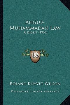 portada anglo-muhammadan law: a digest (1903) (en Inglés)