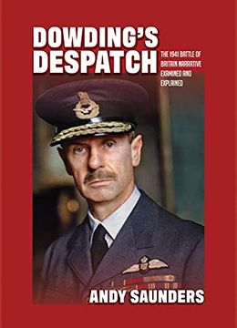 portada Dowding's Despatch: The 1941 Battle of Britain Narrative Examined and Explained (en Inglés)