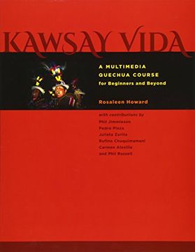 portada Kawsay Vida: A Multimedia Quechua Course for Beginners and Beyond (Recovering Languages and Literacies of the Americas) (in English)