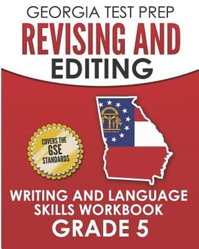 portada GEORGIA TEST PREP Revising and Editing Writing and Language Skills Workbook Grade 5: Preparation for the Georgia Milestones English Language Arts Test (in English)