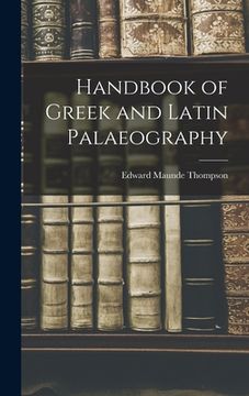 portada Handbook of Greek and Latin Palaeography (en Inglés)