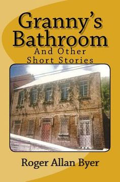 portada Granny's Bathroom and Other Short Stories (in English)