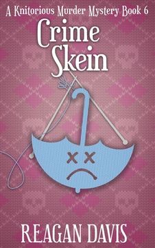 portada Crime Skein: A Knitorious Murder Mystery Book 6 (en Inglés)