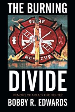 portada The Burning Divide: Memoirs Of A Black Fire Fighter