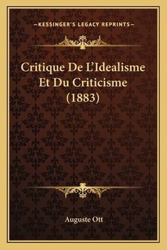 portada Critique De L'Idealisme Et Du Criticisme (1883) (en Francés)