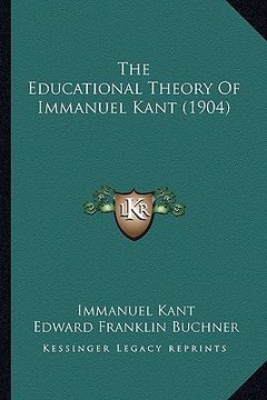 portada the educational theory of immanuel kant (1904) (en Inglés)