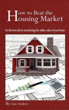 portada how to beat the housing market (en Inglés)