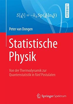 portada Statistische Physik: Von der Thermodynamik zur Quantenstatistik in Fünf Postulaten