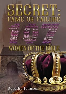 portada Secret: Fame or Failure: 107 Women of the Bible (en Inglés)