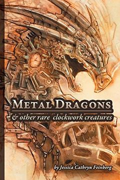 portada Metal Dragons & Other Rare Clockwork Creatures
