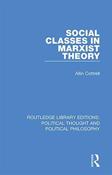 portada Social Classes in Marxist Theory (Routledge Library Editions: Political Thought and Political Philosophy) (en Inglés)