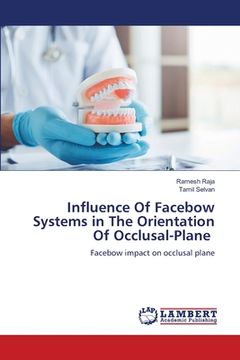 portada Influence Of Facebow Systems in The Orientation Of Occlusal-Plane