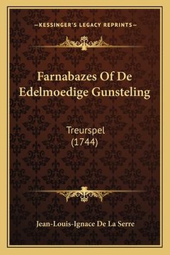 portada Farnabazes Of De Edelmoedige Gunsteling: Treurspel (1744)