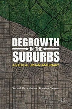 portada Degrowth in the Suburbs: A Radical Urban Imaginary (en Inglés)