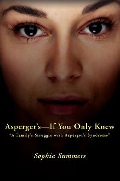 portada asperger's-if you only knew: a family's struggle with asperger's syndrome (en Inglés)