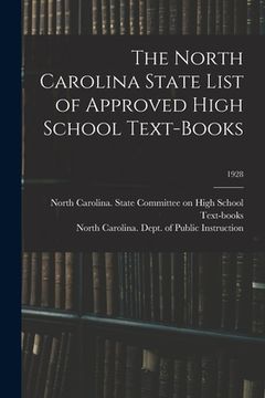 portada The North Carolina State List of Approved High School Text-books; 1928 (en Inglés)