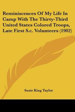 portada reminiscences of my life in camp with the thirty-third united states colored troops, late first s.c. volunteers (1902) (en Inglés)
