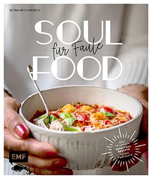 portada Soulfood für Faule: Über 50 Wohlfühlrezepte in Maximal 30 Minuten für den Feierabend Kochen (in German)