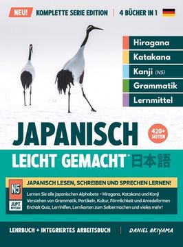 portada Japanisch, leicht gemacht! Ein Lehrbuch und integriertes Arbeitsbuch für Anfänger Lernen Sie Japanisch lesen, schreiben und sprechen: Die Komplette Se (en Alemán)