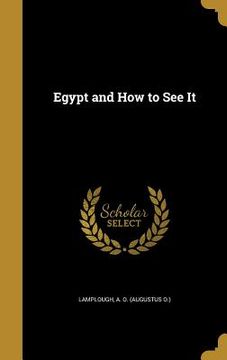 portada Egypt and How to See It