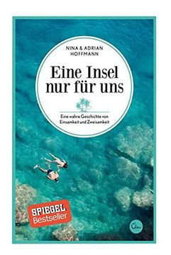 portada Eine Insel nur für Uns: Eine Wahre Geschichte von Einsamkeit und Zweisamkeit (in German)