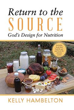 portada Return to the Source: God's Design for Nutrition (in English)
