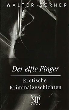 portada Der Elfte Finger: Erotische Kriminalgeschichten (en Alemán)