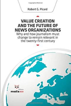 portada Value Creation and the Future of News Organizations (in English)
