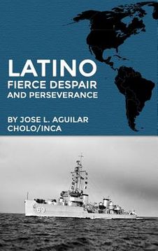 portada Latino Fierce Despair and Perseverance (in English)