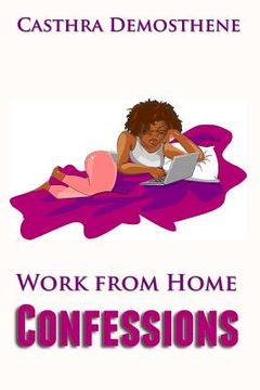 portada Work from Home Confessions (en Inglés)