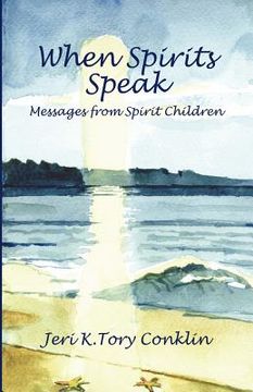 portada when spirits speak: messages from spirit children (en Inglés)