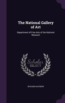 portada The National Gallery of Art: Department of Fine Arts of the National Museum (en Inglés)