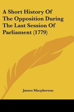 portada a short history of the opposition during the last session of parliament (1779)