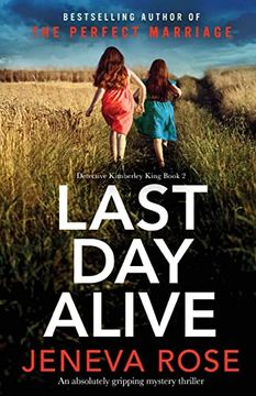 portada Last day Alive: An Absolutely Gripping Mystery Thriller (Detective Kimberley King) (en Inglés)