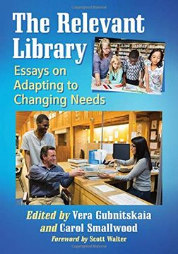 portada The Relevant Library: Essays on Adapting to Changing Needs (in English)