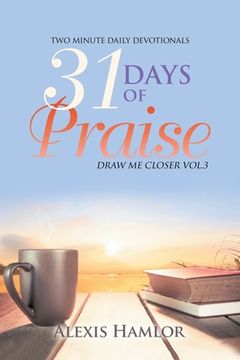 portada 31 Days of Praise: Draw Me Closer Vol.3 (en Inglés)