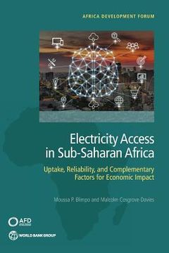portada Electricity Access in Sub-Saharan Africa: Uptake, Reliability, and Complementary Factors for Economic Impact (en Inglés)