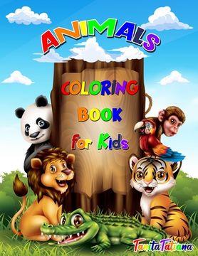 portada Animals Coloring Book for Kids: Animal Coloring Pages for Kids, Ages 4-8, Relaxation and Stress Relief Designs Including Wild Farm Animals and Sea Cre