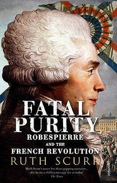 portada fatal purity: robespierre and the french revolution (in English)