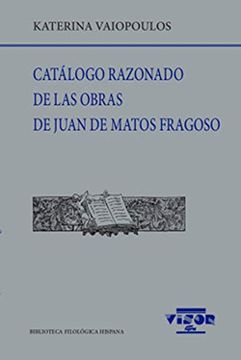 portada Catálogo Razonado de las Obras de Juan de Matos Fragoso (in Spanish)