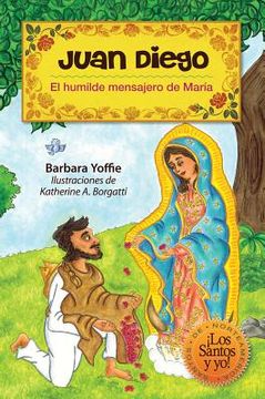 portada Juan Diego: El Humilde Mensajero de Maria