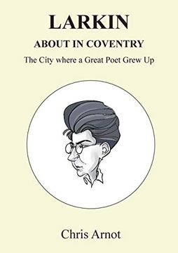 portada Larkin About in Coventry: The City Where a Great Poet Grew up (en Inglés)