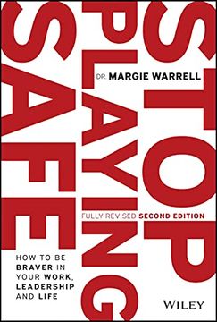 portada Stop Playing Safe: How to be Braver in Your Work, Leadership and Life (en Inglés)