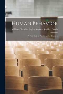 portada Human Behavior: A First Book in Psychology for Teachers (en Inglés)