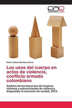 portada Los Usos del Cuerpo en Actos de Violencia, Conflicto Armado Colombiano