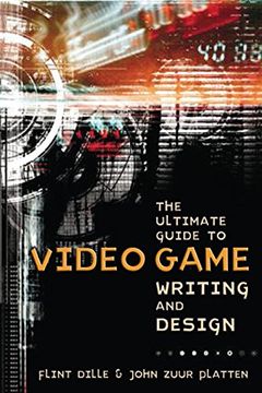 portada The Ultimate Guide to Video Game Writing and Design 