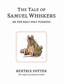 portada The Tale of Samuel Whiskers or the Roly-Poly Pudding (Beatrix Potter Originals) 